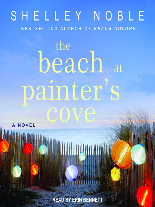 Title details for The Beach at Painter's Cove by Shelley Noble - Available